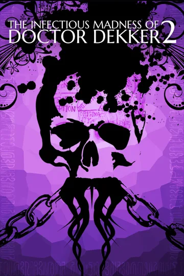 The Infectious Madness of Doctor Dekker 2
