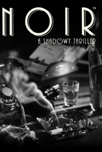 Noir: A Shadowy Thriller