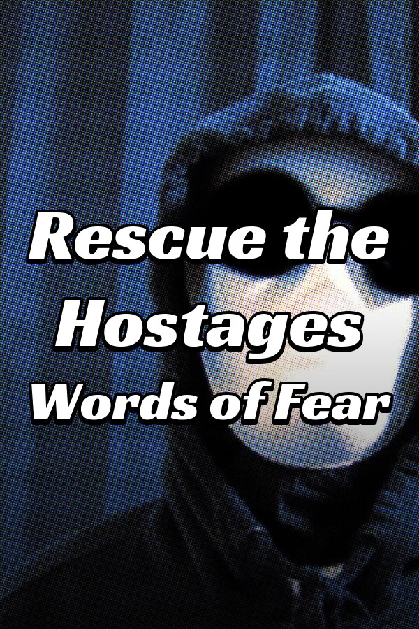 Rescue the Hostages: Words of Fear